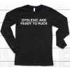 Dyslexic And Ready To Ruck Shirt6