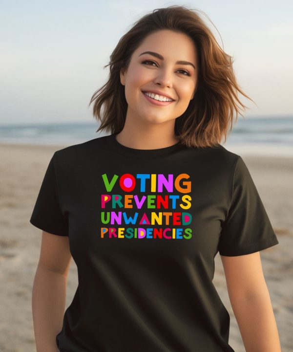 Eileen Mann Voting Prevents Unwanted Presidencies Shirt3