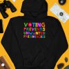 Eileen Mann Voting Prevents Unwanted Presidencies Shirt4