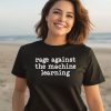 Elon Musk Rage Against The Machine Learning Shirt3 1