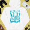 Godisdope God Loves You Dont Trip Shirt4