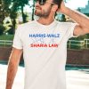 Harris Walz Sharia Law Shirt3