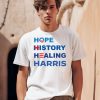 Hope History Healing Harris Shirt0