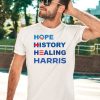 Hope History Healing Harris Shirt3