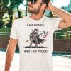 I Am Cringe And I Am Proud Shirt3