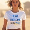 I Have Thots On ChristianmingleCom Shirt