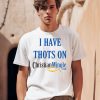 I Have Thots On ChristianmingleCom Shirt0