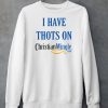 I Have Thots On ChristianmingleCom Shirt5