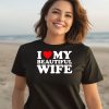 I Heart My Beautiful Wife Shirt3