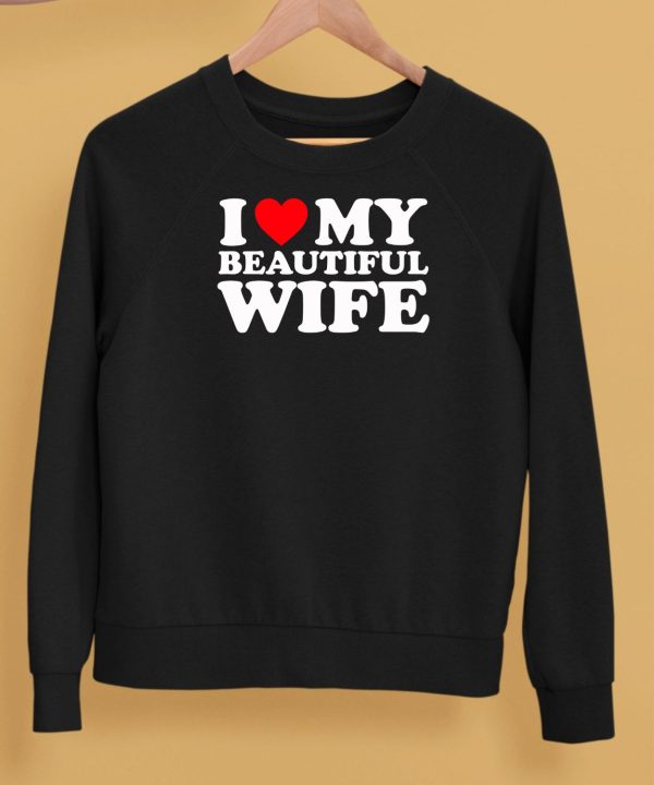 I Heart My Beautiful Wife Shirt5