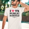 I Heart Texas Public Schools Shirt3