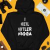 I Heil Hitler Nigga Shirt4