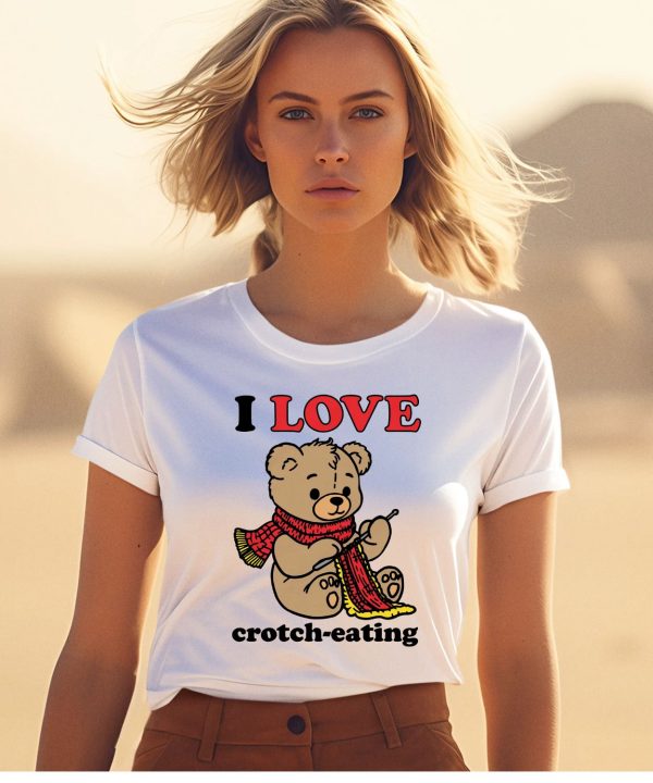 I Love Crotch Eating Bear Shirt