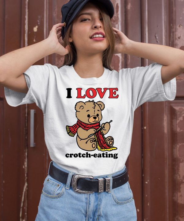 I Love Crotch Eating Bear Shirt2