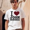 I Love Josh Kiszka Shirt0