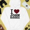 I Love Josh Kiszka Shirt4