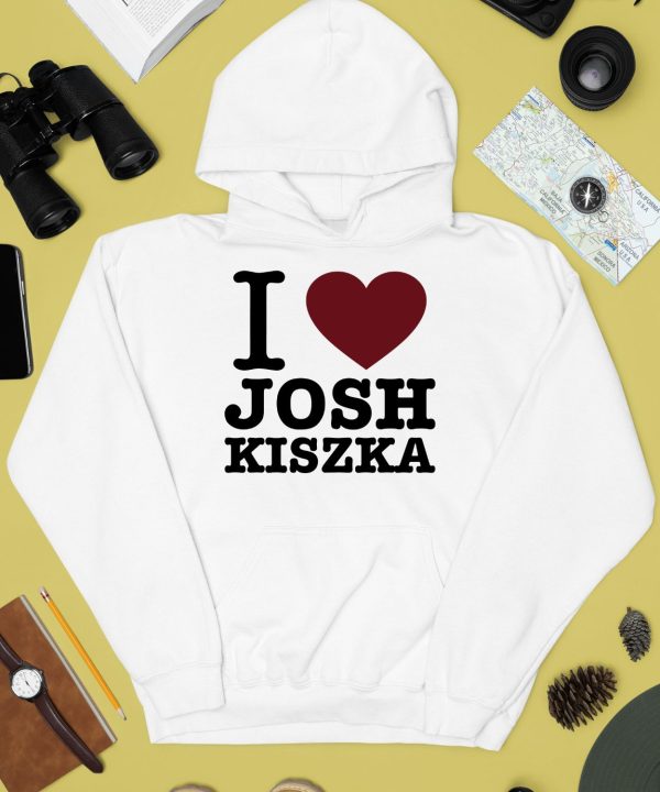 I Love Josh Kiszka Shirt4