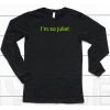 Im So Juliet Shirt6