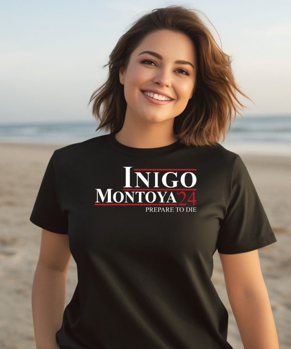 Inigo Montoya 24 Prepare To Die Shirt3