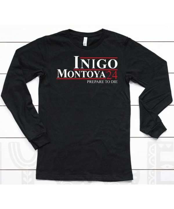 Inigo Montoya 24 Prepare To Die Shirt6