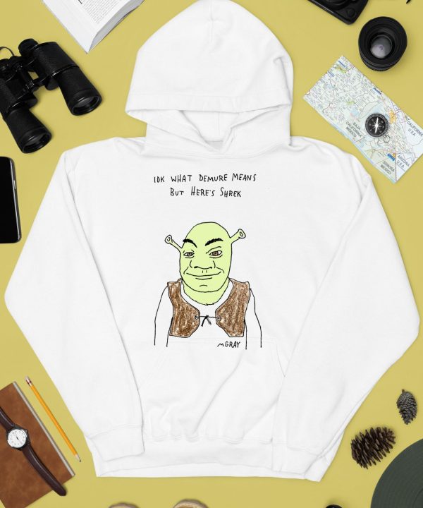 Iok What Demure Means But Heres Shrek Shirt4