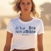 Its A Bra Not A Bible Nieve Ella Shirt