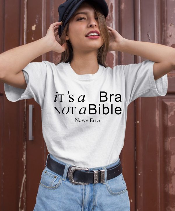 Its A Bra Not A Bible Nieve Ella Shirt2