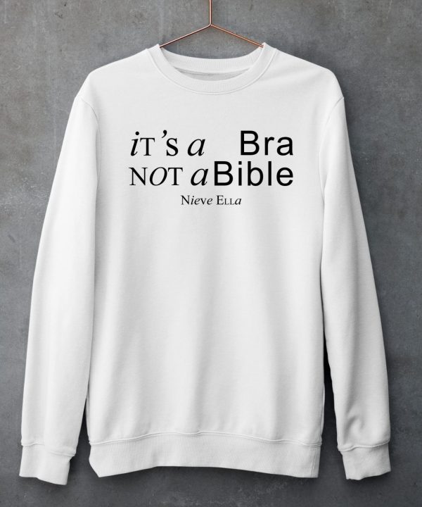 Its A Bra Not A Bible Nieve Ella Shirt5