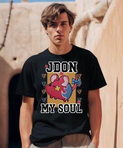 Jdon My Soul Rat Shirt