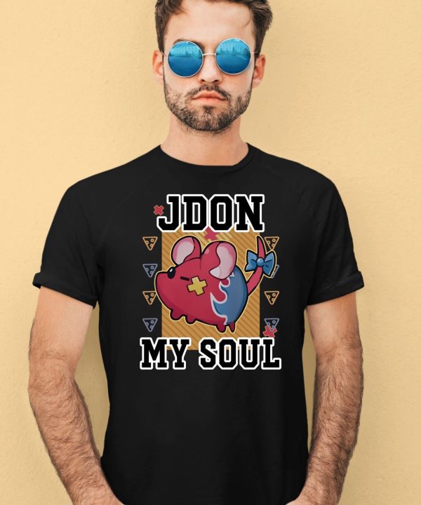 Jdon My Soul Rat Shirt1