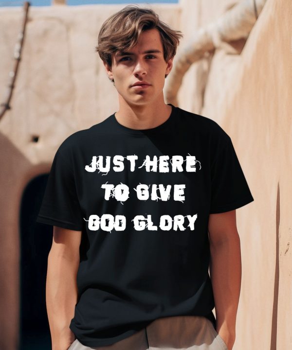 Justin Fields Wearing Just Here To Give God Glory Shirt