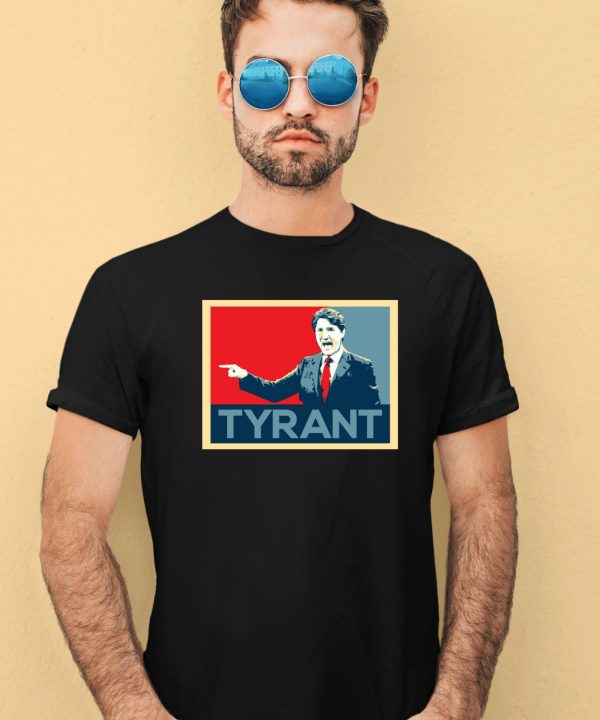 Justin Trudeau Tyrant Shirt