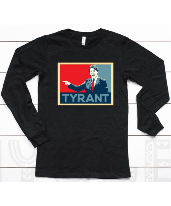 Justin Trudeau Tyrant Shirt6