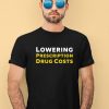 Kamala Harris Lowering Prescription Drug Costs Shirt1