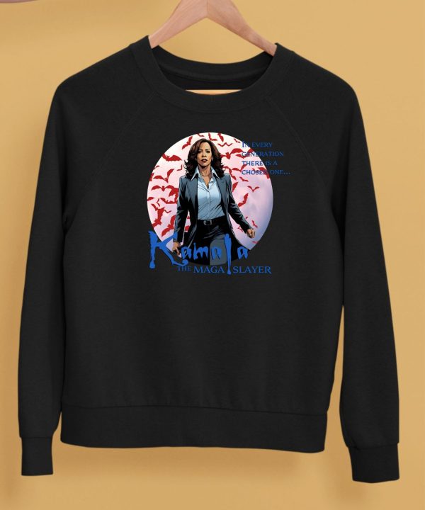 Kamala The Maga Slayer In Every Generation There Is A Chosen One Shirt5