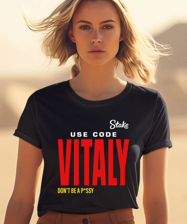 Kick State Use Code Vitaly Dont Be Pussy Shirt2