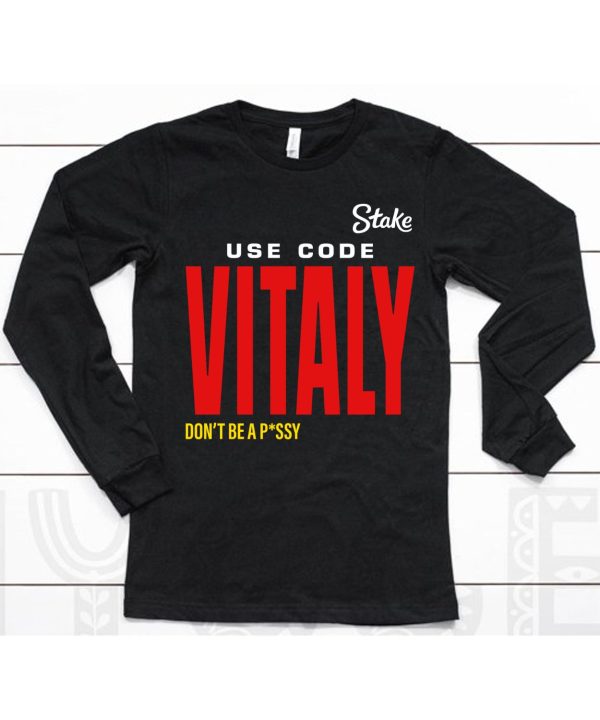 Kick State Use Code Vitaly Dont Be Pussy Shirt6