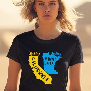 Looking California Feeling Minnesota Shirt