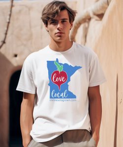 Love Local Beetroot MinnesotagrownCom Shirt