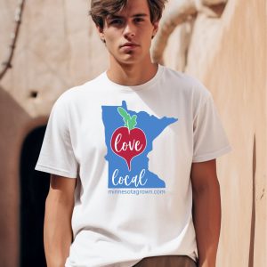 Love Local Beetroot MinnesotagrownCom Shirt