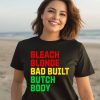 Lovedoveclarke Bleach Blonde Bad Built Botched Body Shirt3