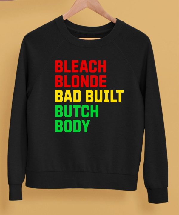 Lovedoveclarke Bleach Blonde Bad Built Botched Body Shirt5