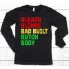 Lovedoveclarke Bleach Blonde Bad Built Botched Body Shirt6