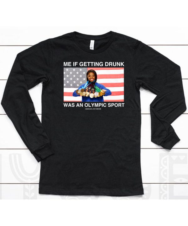 Me If Getting Drunk Was An Olympic Sport Shirt6