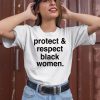 Michael Ade Ojo Wearing Protect And Respect Black Women Shirt2