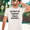 Michael Ade Ojo Wearing Protect And Respect Black Women Shirt3