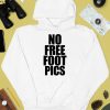 No Free Foot Pics Shirt4