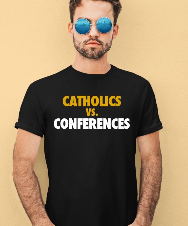 Notre Dame Catholics Vs Conferences Shirt