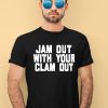 Olivia Chows Jam Out With Your Clam Out Shirt1