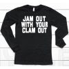 Olivia Chows Jam Out With Your Clam Out Shirt6